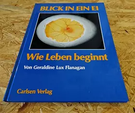 Couverture du produit · Blick in ein Ei. Wie Leben beginnt