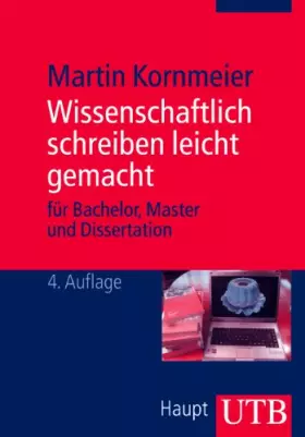 Couverture du produit · Wissenschaftlich schreiben leicht gemacht: Für Bachelor, Master und Dissertation