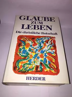 Couverture du produit · Glaube zum Leben. Die christliche Botschaft