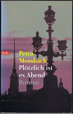 Couverture du produit · Plötzlich ist es Abend: Roman