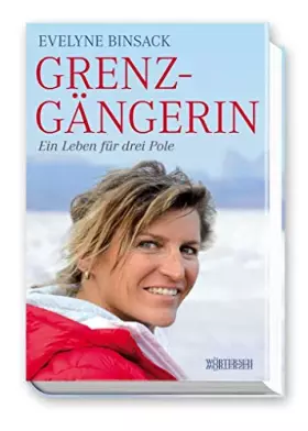 Couverture du produit · Grenzgängerin: Ein Leben für drei Pole