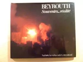 Couverture du produit · BEYROUTH SOUVENIRS... REALITE