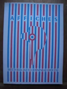 Couverture du produit · Affiches placardées sur les murs de france pendant la période révolutionnaire 1789-1795.