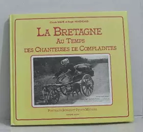 Couverture du produit · Bretagne au temps des chanteuses complaintes