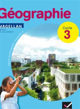 Couverture du produit · Magellan Géographie cycle 3 éd. 2012 - Manuel de l'élève