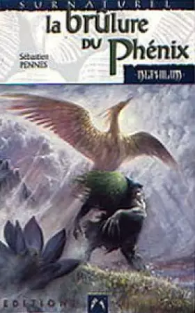 Couverture du produit · Cycle des phenix, Volume 1 : La Brûlure du phénix