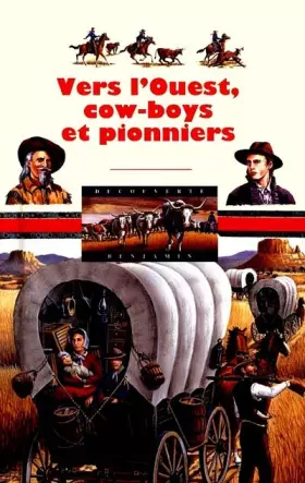 Couverture du produit · VERS L'OUEST, COW-BOYS ET PIONNIERS