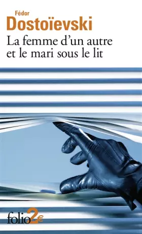 Couverture du produit · La femme d'un autre et le mari sous le lit: Une aventure peu ordinaire