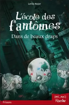 Couverture du produit · L'école des fantômes - T1 : Dans de beaux draps