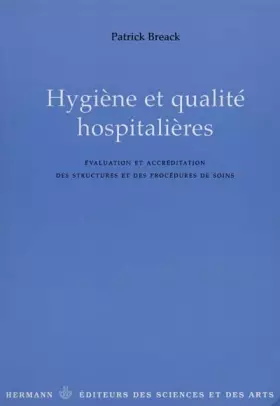 Couverture du produit · Hygiène et qualité hospitalières. Evaluation et accréditation des structures et des procédures de soins