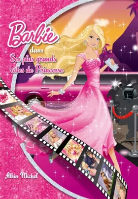 Couverture du produit · Barbie dans ses plus grands rôles de Princesse