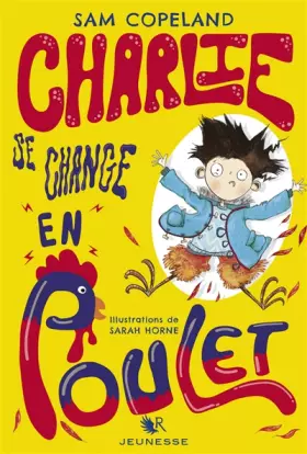Couverture du produit · Charlie se change en poulet (01)