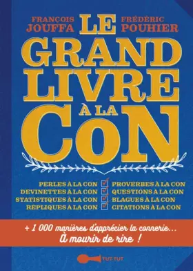 Couverture du produit · Le grand livre à la con