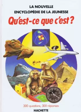 Couverture du produit · Qu'est-ce que c'est : La nouvelle encyclopédie de la jeunesse