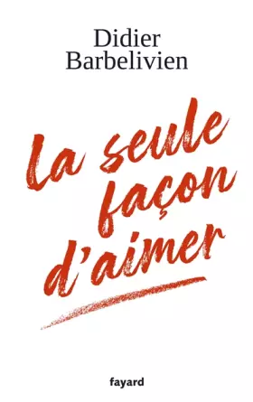 Couverture du produit · La seule façon d'aimer