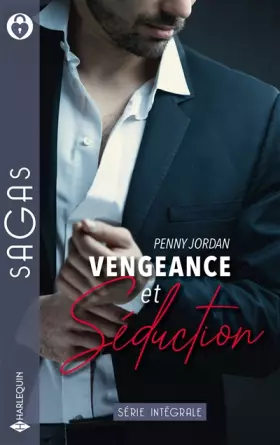 Couverture du produit · Vengeance et séduction: Passion clandestine - Fragile innocence - La femme trahie - Des retrouvailles passionnées