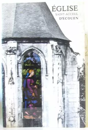 Couverture du produit · Saint-Acceul D'ecouen -Fief des Montmorency (Xvie Siecle)