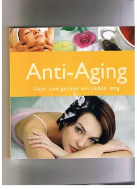 Couverture du produit · Anti-Aging - Aktiv und gesund ein Leben lang