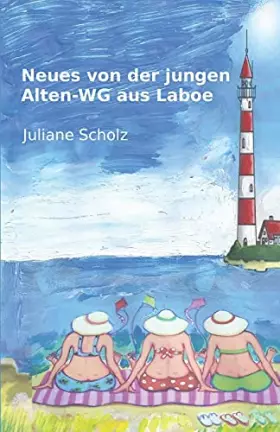 Couverture du produit · Neues von der jungen Alten-WG aus Laboe (Ostsee-Wg Mit Alten Freunden) (German Edition)
