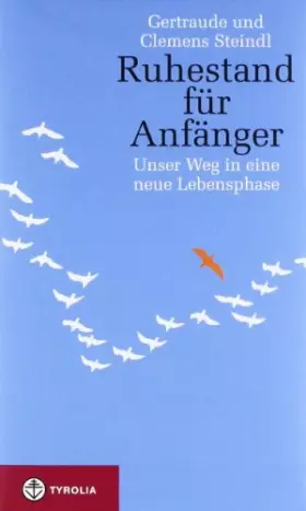Couverture du produit · Ruhestand für Anfänger, Unser Weg in eine neue Lebensphase