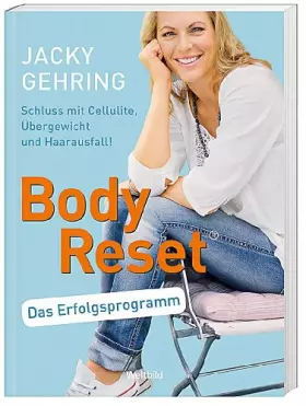 Couverture du produit · Body Reset - Schluss mit Cellulite, Übergewicht und Haarausfall