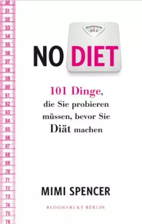 Couverture du produit · NO DIET: 101 Dinge, die Sie probieren müssen, bevor Sie Diät machen