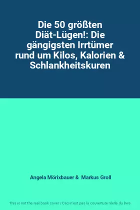 Couverture du produit · Die 50 größten Diät-Lügen!: Die gängigsten Irrtümer rund um Kilos, Kalorien & Schlankheitskuren