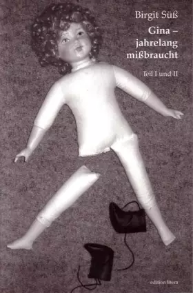 Couverture du produit · Gina – Jahrelang missbraucht: Teil I + II (edition litera)