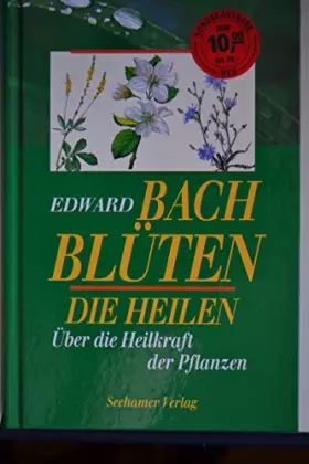Couverture du produit · Blüten die heilen. Über die Heilkraft der Pflanzen