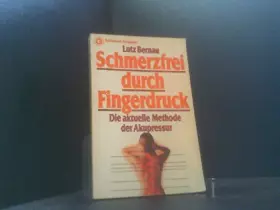 Couverture du produit · Schmerzfrei durch Fingerdruck. Die aktuelle Methode der Akupressur