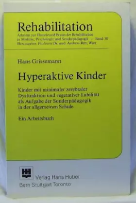 Couverture du produit · Hyperaktive Kinder: Kinder mit minimaler zerebraler Dysfunktion und vegetativer Labilität als Aufgabe der Sonderpädagogik in de
