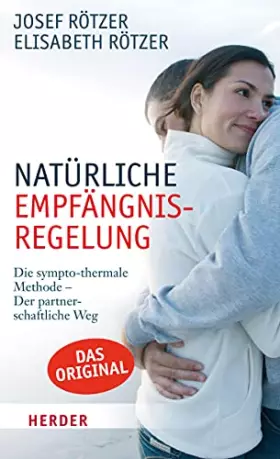 Couverture du produit · Natürliche Empfängnisregelung: Die symptho-thermale Methode – Der partnerschafltiche Weg