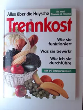 Couverture du produit · Alles über die Haysche Trennkost.