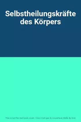 Couverture du produit · Selbstheilungskräfte des Körpers
