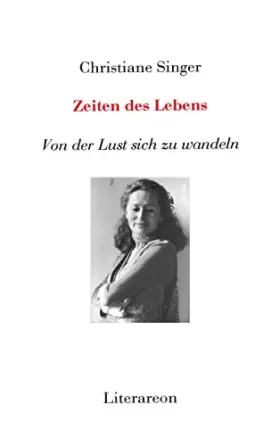 Couverture du produit · Zeiten des Lebens: Von der Lust sich zu wandeln (Literareon)