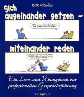 Couverture du produit · Sich auseinander setzen - miteinander reden: Ein Lern- und Übungsbuch zur professionellen Gesprächsführung für LehrerInnen, Soz
