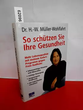 Couverture du produit · So schützen Sie Ihre Gesundheit. Mehr Lebensqualität mit meinem sofort-Programm gegen Freie Radikale. (Kochen - Die neue grosse