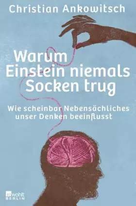 Couverture du produit · Warum Einstein niemals Socken trug: Wie scheinbar Nebensächliches unser Denken beeinflusst