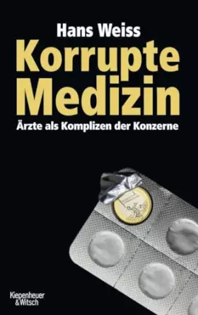 Couverture du produit · Korrupte Medizin: Ärzte als Komplizen der Konzerne