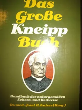 Couverture du produit · Das grosse Kneipp-Buch : Handbuch der naturgemässen Lebens- u. Heilweise