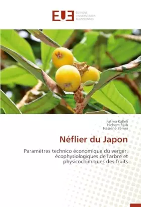 Couverture du produit · Néflier du Japon: Paramètres technico économique du verger, écophysiologiques de l'arbre et physicochimiques des fruits (Omn.Un