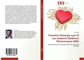 Couverture du produit · Transfert d'énergie sans fil aux Implants Médicaux Électroniques (IME): Asservissement de l'énergie inductive transmise aux IME