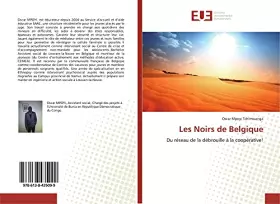 Couverture du produit · Les Noirs de Belgique: Du réseau de la débrouille à la coopérative! (French Edition)