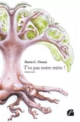 Couverture du produit · T'es pas notre mère !