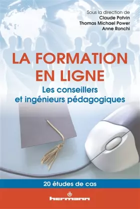 Couverture du produit · La formation en ligne: Les conseillers et ingénieurs pédagogiques : 20 études de cas