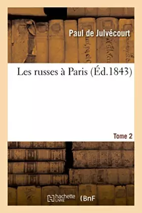 Couverture du produit · Les russes à Paris. Tome 2