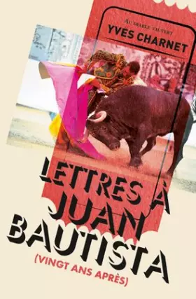 Couverture du produit · Lettres à Juan Bautista: (vingt ans après)