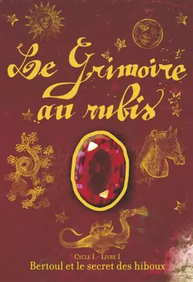 Couverture du produit · Le Grimoire au rubis, Tome 1 : Le secret des hiboux