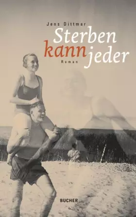 Couverture du produit · Sterben kann jeder: Roman. Familiengeschichte