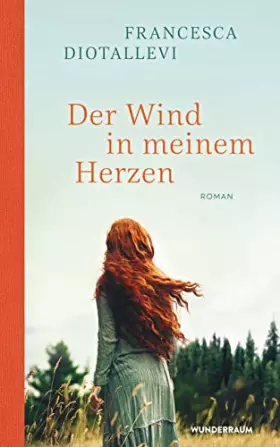 Couverture du produit · Der Wind in meinem Herzen: Roman